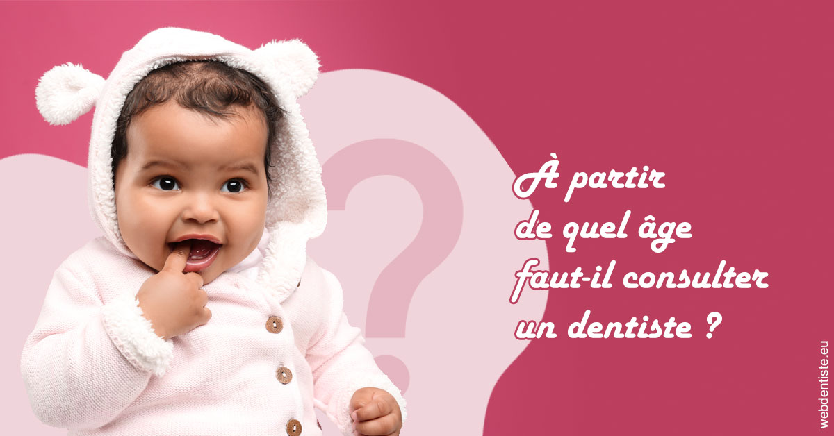 https://scp-chirurgien-dentiste-anais-freckhaus.chirurgiens-dentistes.fr/Age pour consulter 1